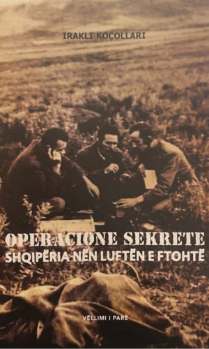 Operacionet sekretet - Shqiperia ne luften e ftohte 1 - Dita Books