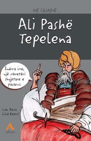 Me quajne...Ali Pashe Tepelena