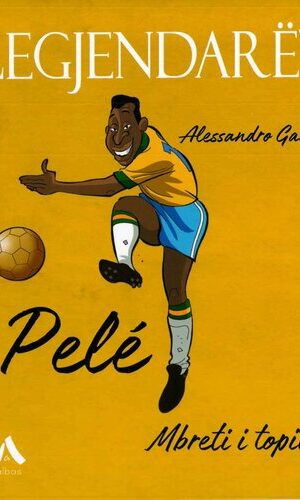 Legjendaret - Pele mbreti i topit