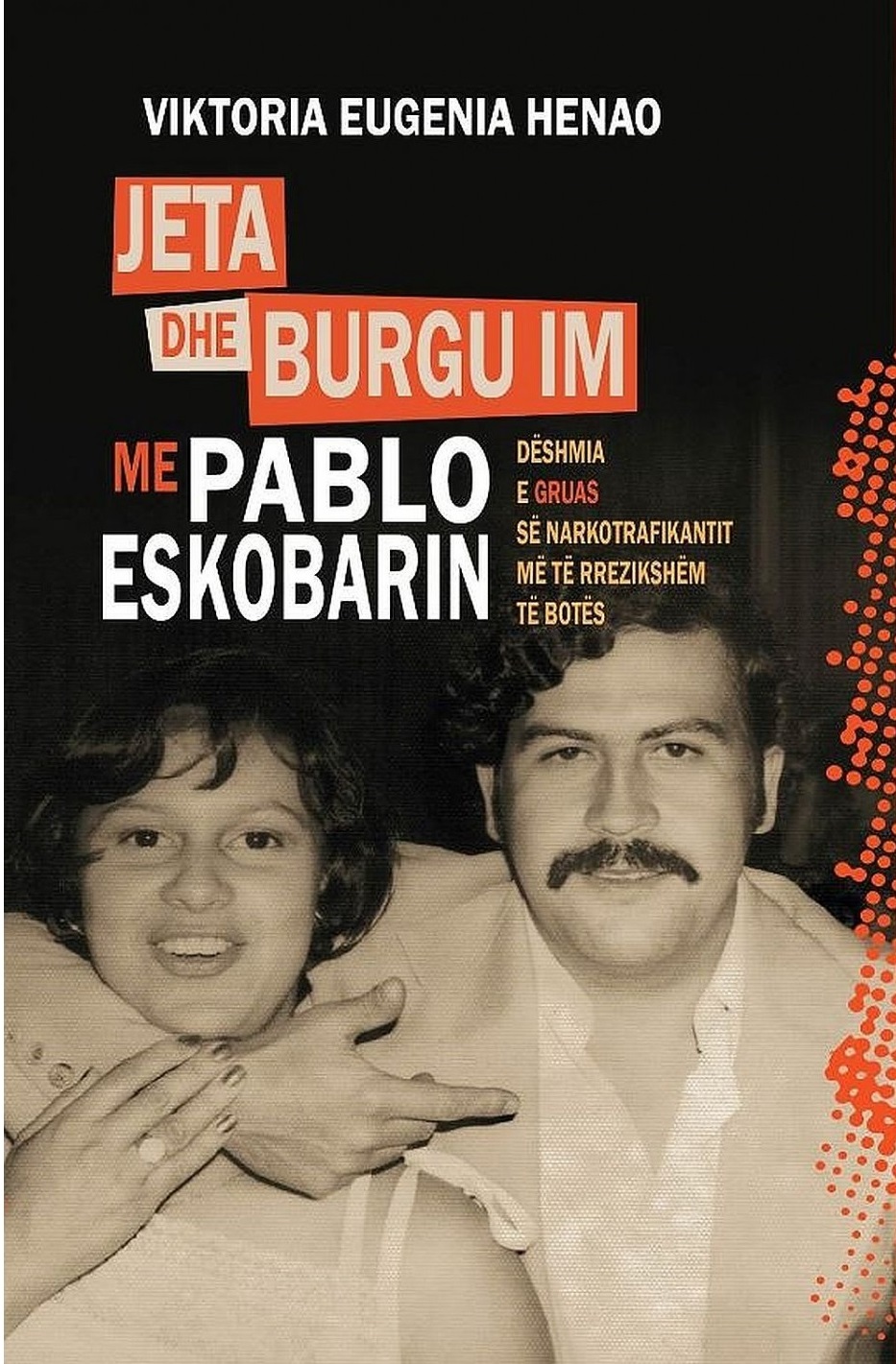 BAT0103 Jeta dhe burgu im me Pablo Eskobarin- BAT - Figura 1