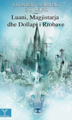 Kronikat e Narnias-  Luani, magjistarja -Dudaj