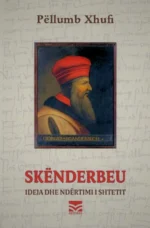 Skenderbeu. Ideja dhe ndertimi i shtetit-BDI