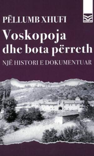Voskopoja dhe bota perreth Pellumb Xhufi