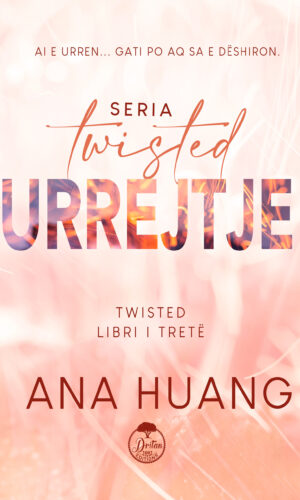Urrejtje - Libri i trete i Serise Twisted