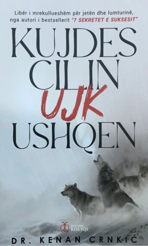Kujdes cilin ujk ushqen - Endri