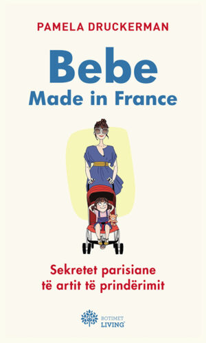 Bebe made in France - sekretet parisiane te artit te prinderimit