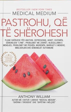 Pastrohu qe te sherohesh - medical medium