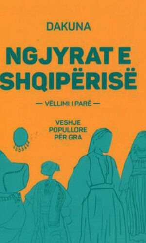 Ngjyrat e Shqiperise - vellimi 1