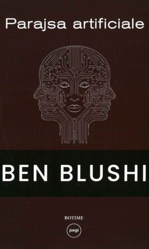 Parajsa artificiale - Ben Blushi