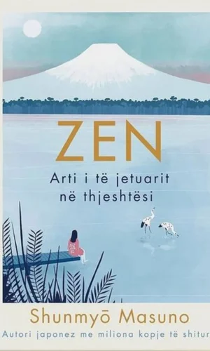 Zen - arti i te jetuarit ne thjeshtesi - Pema