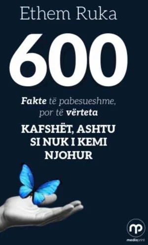 600 FAKTE TE PABESUESHME, POR TE VERTETA