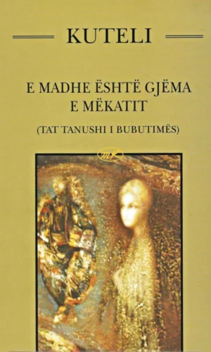 E madhe eshte gjema e mekatit