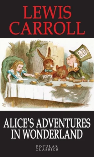 Alice s adventures in wonderland - popular classics