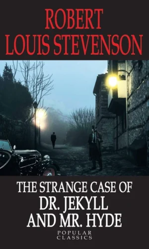The strange case of Dr. Jekyll and Mr. Hyde - popular classics