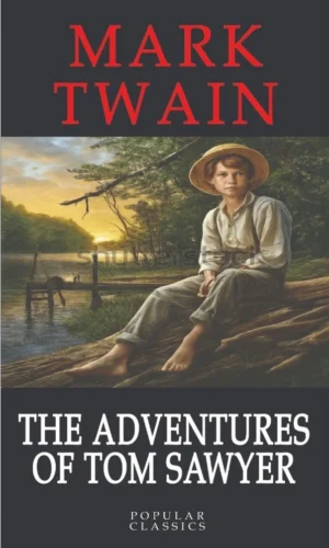 The adventures of Tom Sawyer - popular classics
