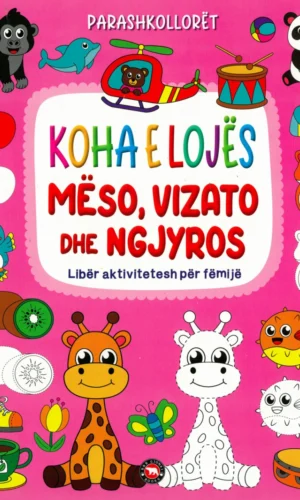 Koha e Lojes–Meso,vizato dhe ngjyros–Liber aktivitetesh per femije