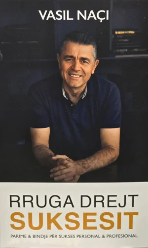 Rruga Drejt Suksesit - Vasil Naçi