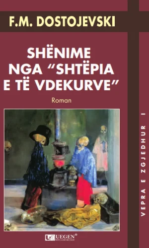Shenime nga shtepia e te vdekurve - Fjodor Dostojevski