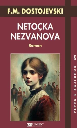 Netocka Nezvanova - Uegen