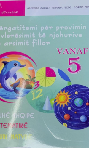Pergatitemi per provimin  e vleresimit te njohurive te arsimit fillor - Vanaf 5