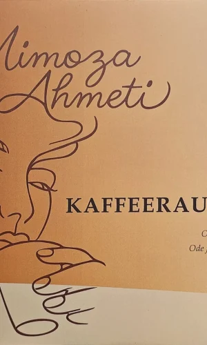 Kaffeerausch - Mimoza Ahmeti