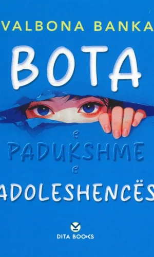 Bota e padukshme e adoleshences - Valbona Banka