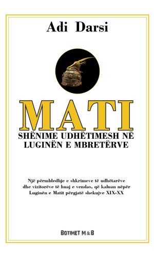 Mati: shenime udhetimesh ne luginen e mbreterve