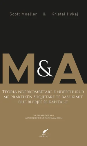 M & A - Teoria nderkombetare e nderthurur me praktiken shqiptare te bashkimit dhe blerjes së kapitalit