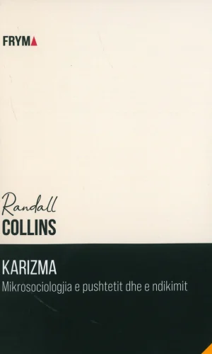 Karizma - mikrosociologjia e pushtetit dhe e ndikimit