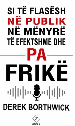 Si të flasësh në publik në mënyrë të efektshme dhe pa frikë