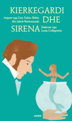 Platonet e vegjel – Kierkegardi dhe sirena