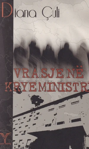 Vrasje ne kryeministri/Diana Çuli-Dudaj