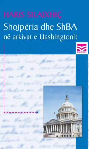 Shqiperia dhe SHBA ne Arkivat e Uashingtonit