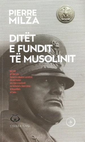 Ditet e fundit te Musolinit