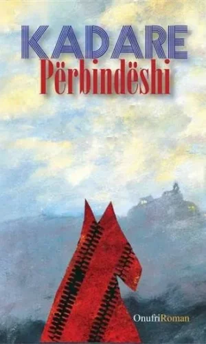 Perbindeshi - Ismail Kadare